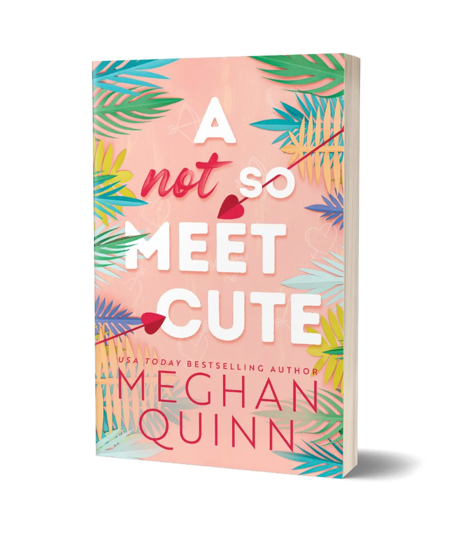 A not so meet cute book by Meghan Quinn
